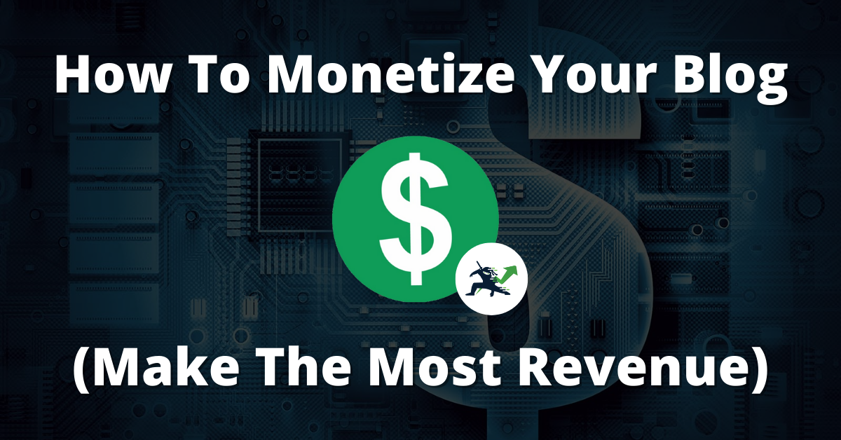 Best Ways To Monetize Your Blog