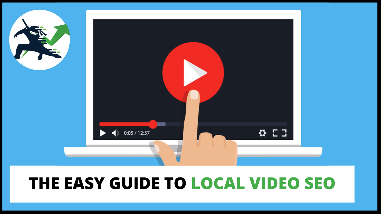 The Easy Guide To Local Video SEO