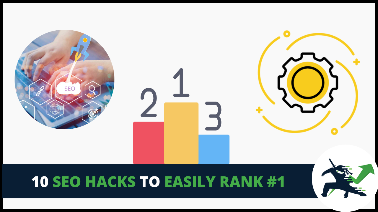 10 SEO Hacks To Easily Rank #1