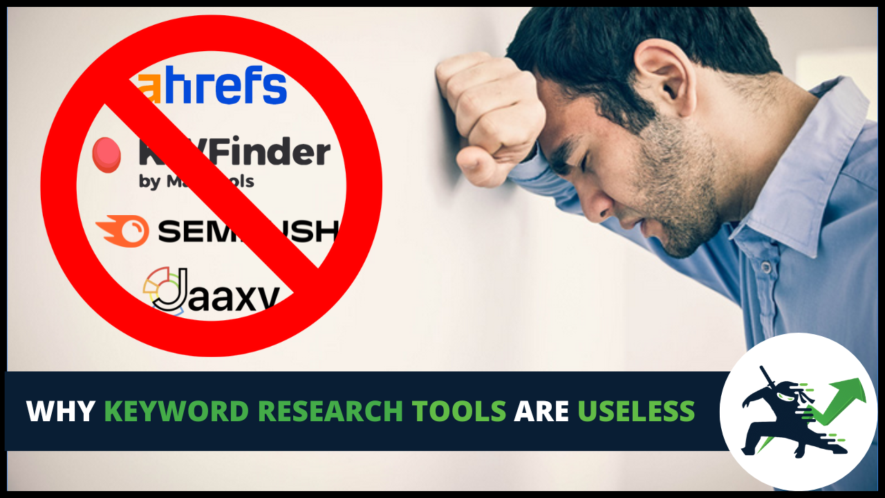 Why Keyword Research Tools Are Useless